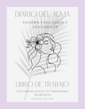 Diario del Alma: Escribir para Sanar y Descubrirte