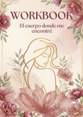 Workbook: El Cuerpo Donde Me Encontré — Cuaderno de Ejercicios
